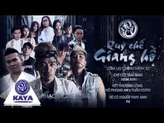 Tuyển tập nhạc phim: Quy Chế Giang Hồ OST - Những bản nhạc Hoa lời Việt hay nhất