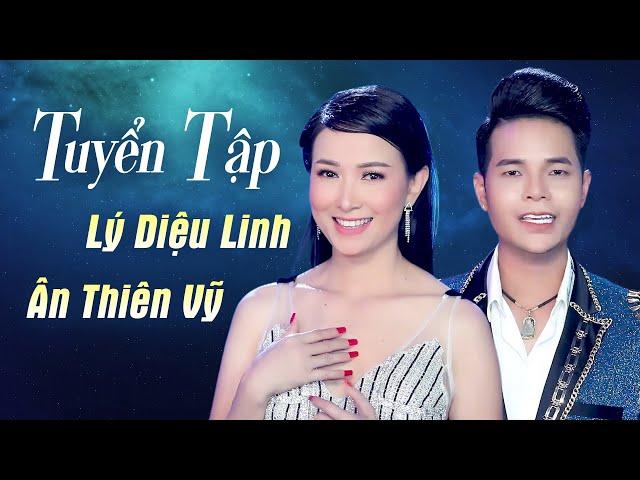 Tuyển Tập Lý Diệu Linh & Ân Thiên Vỹ Hay Nhất 2023 - Song Ca Nhạc Vàng Hải Ngoại Ngọt Lịm Tim