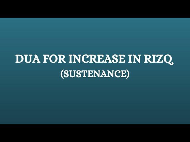 DUA | DUA FOR RIZQ (SUSTENANCE)