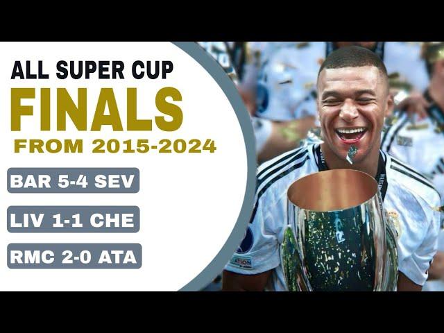 All The Super Cup Finals | from 2015 to 2024