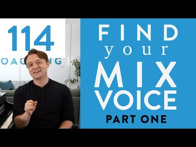 Ep. 114 "Find Your Mix Voice" Part 1 - Voice Lessons To The World