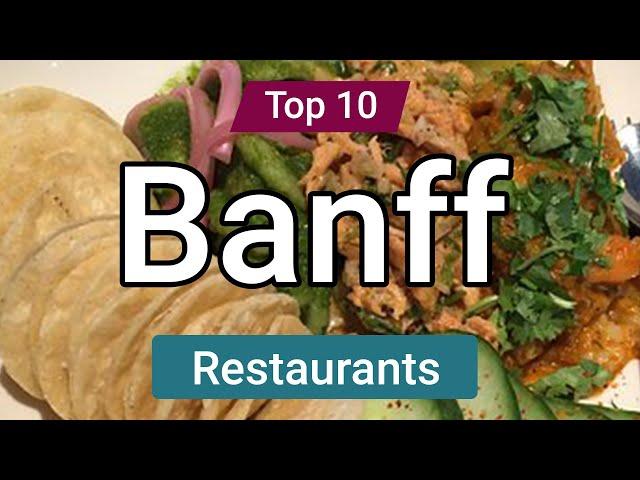 Top 10 Restaurants to Visit in Banff | Canada - English