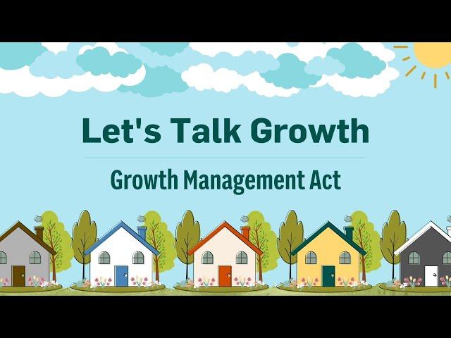 Let's Talk Growth: Growth Management Act