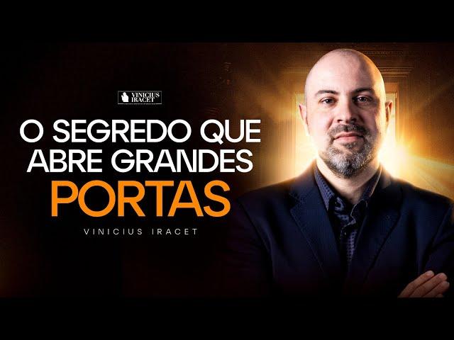 O SEGREDO QUE ABRE GRANDES E PODEROSAS PORTAS - DIREÇÃO DE DEUS  @ViniciusIracet