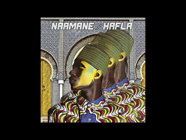 NAAMANE - Hafla (Moroccan Vibe Mix)-dhc