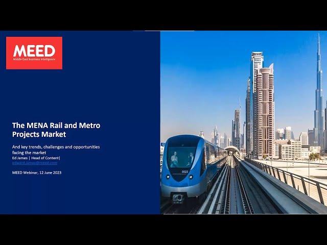 Middle East & Africa Rail Projects | MEED Projects Webinar