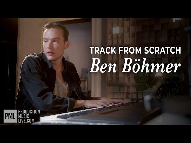 Ben Böhmer | Writing A Track From Scratch