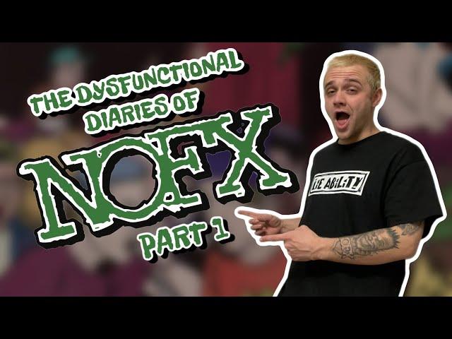 The Dysfunctional Diaries of NOFX (Part 1)