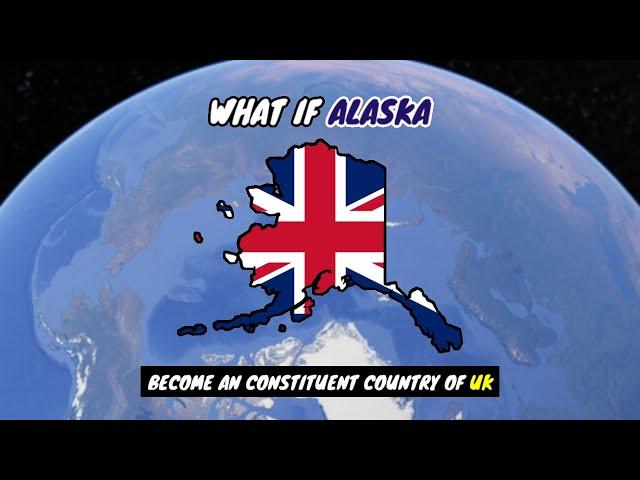 What if Alaska Become an Constituent State of UK | Country Comparison | Data Duck 2.o