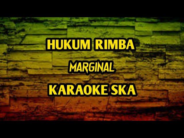 HUKUM RIMBA - MARJINALL || KARAOKE SKA [reggae version]