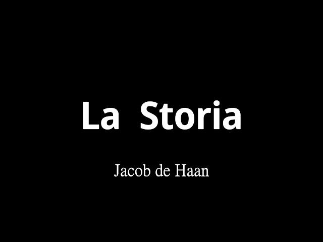 La Storia - Jacob de Haan.