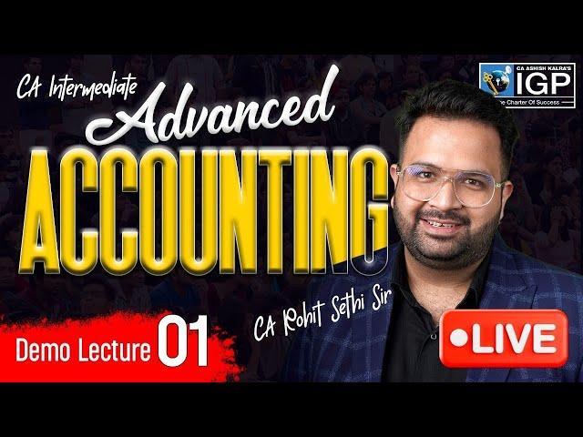 CA Intermediate | Advanced Accounting | Demo Lecture 1 | Sep 25 & Jan 26 | CA Rohit Sethi Sir