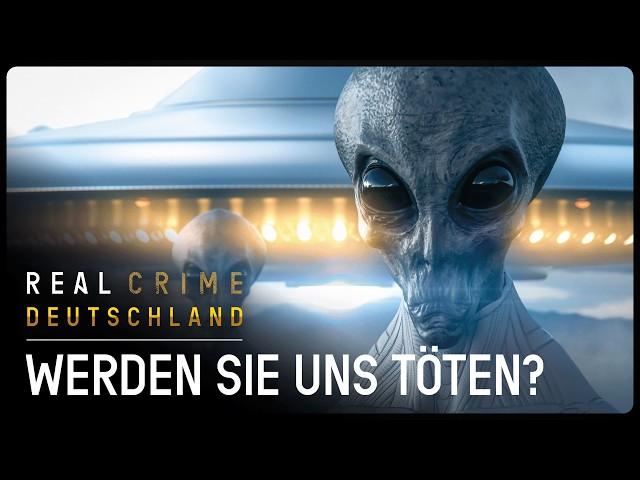 Tödliche Gefahr: Droht ein Angriff durch Aliens? | Doku | Real Crime Deutschland