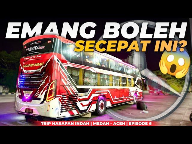 Episode 6 | GOKIL HANYA 9 JAM‼️SEMUA BUS DIDEPAN DILIBAS ‼️ - Trip Harapan Indah | Medan - Aceh