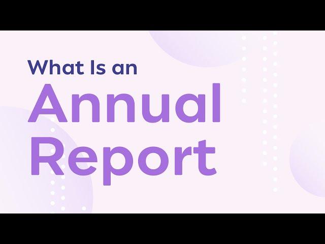 Explained | What is an Annual Report?