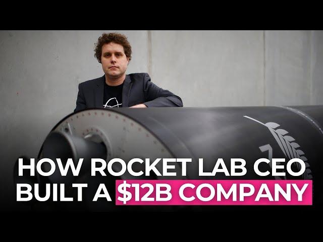 How Rocket Lab CEO Sir Peter Beck Launched A $12B Rocket Company