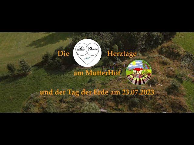 Die ILA-Herztage am MutterHof und der Tag der Erde am 23.07.2023