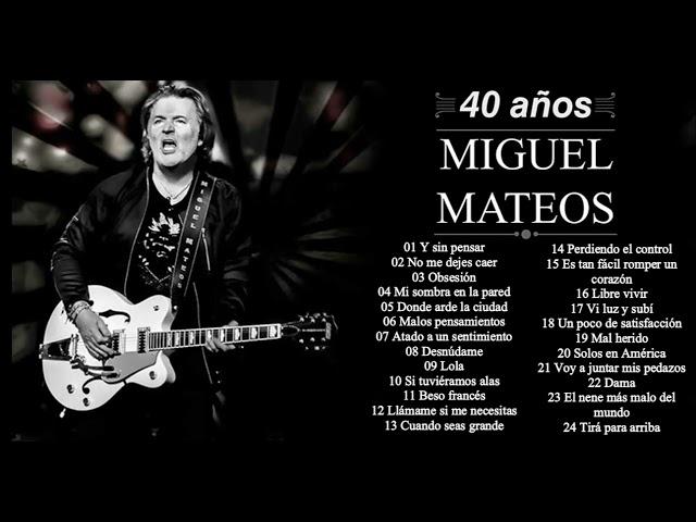 Miguel Mateos  40 años de éxitos
