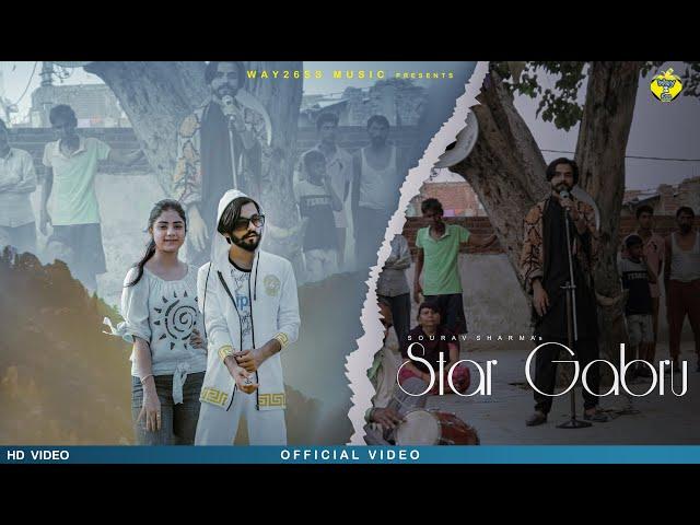 SOURAV SHIVALAYA : STAR GABRU (Official Video) | New Punjabi Songs 2023 | Latest Punjabi Songs