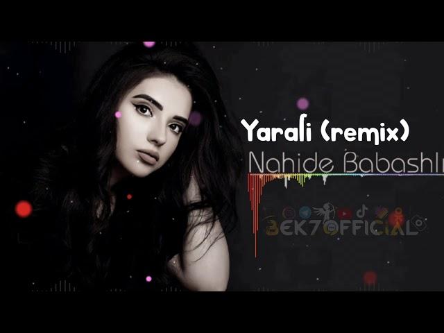 New song 2021 Nahide Babashli Yarali (remix)