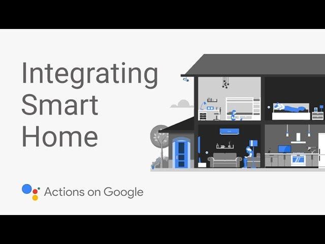 Integrating Smart Home Devices with the Google Assistant