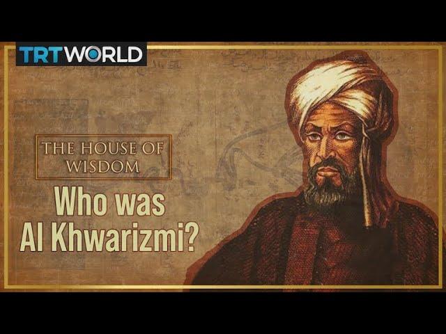 Who is Al Khwarizmi? The Grandfather of Algorithms and Algebra | The House of Wisdom | E1