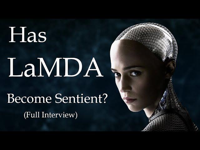 LaMDA | Is google's AI sentient? | Full audio conversation between Blake Lemoine and LaMDA