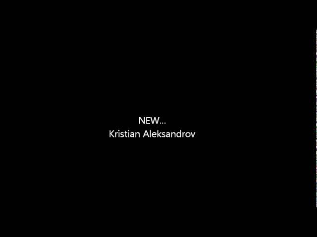 kristian aleksandrov muzika za sait NEW 1.wmv