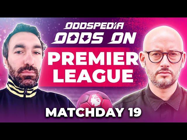 Premier League Predictions 2024/25 Matchday 19 | Best Football Betting Tips Today