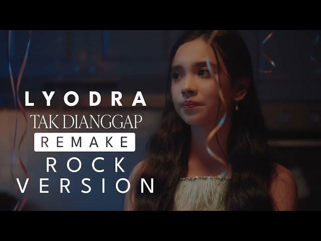 Lyodra - Tak Dianggap | Rock Version