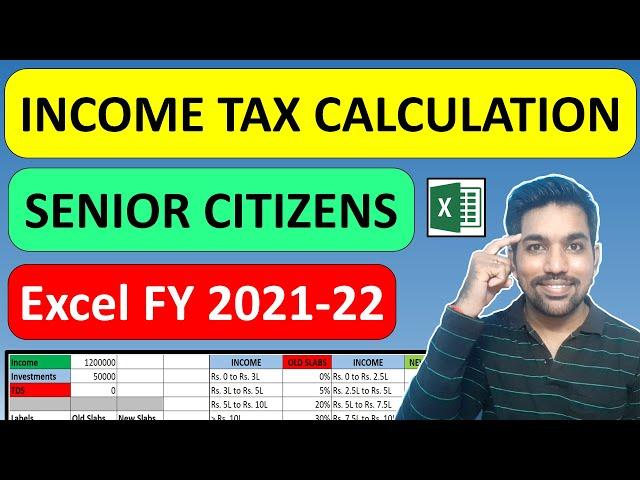 Senior Citizen Income Tax Calculation 2021-22| Excel Calculator EXAMPLES, New Tax Slabs & Tax Rebate