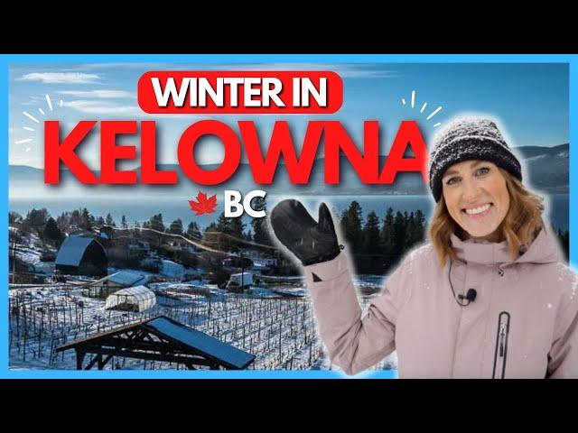 WINTER IN KELOWNA: The Top Things to Do and See!