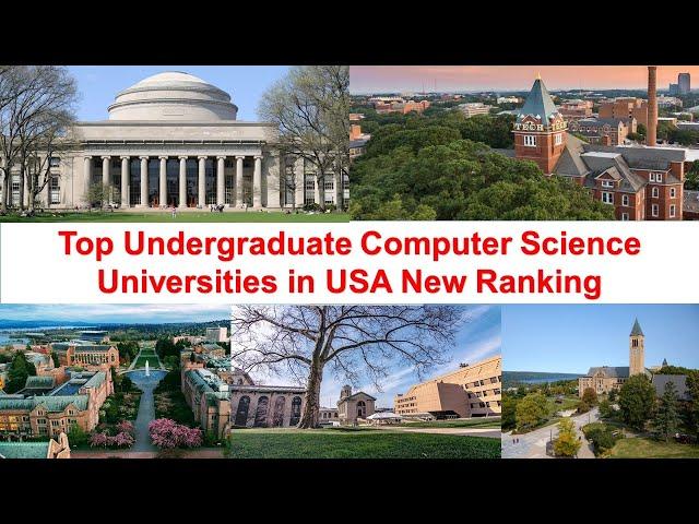 Top Undergraduate Computer Science Universities in USA New Ranking