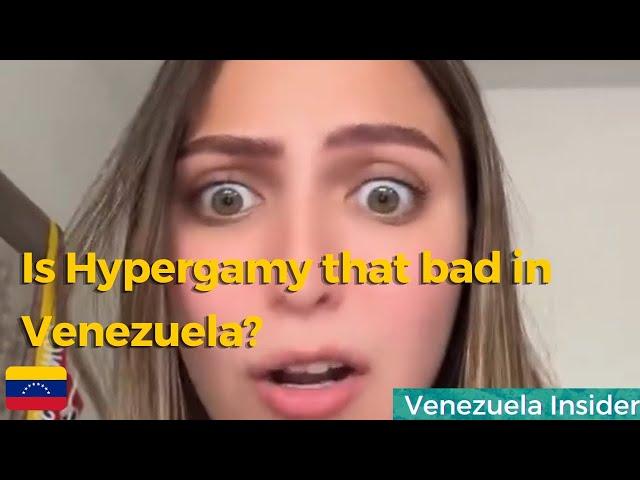 Is Hypergamy that bad in Venezuela? 
