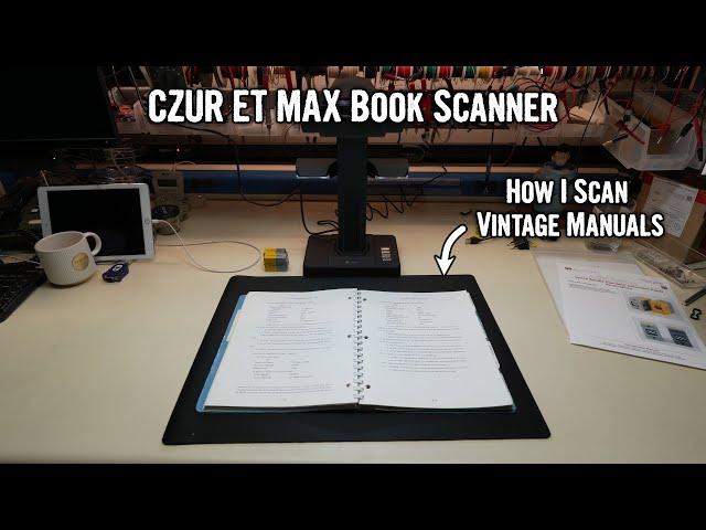 New CZUR ET Max: How I scan Vintage Manuals