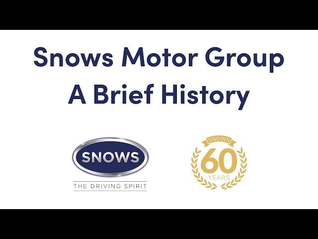 A brief history of Snows Motor Group