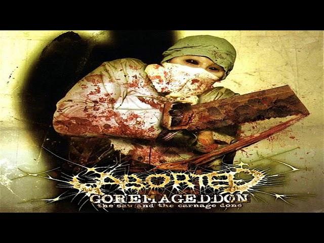 Aborted - Goremageddon The Saw and the Carnage Done  [Full  Album]