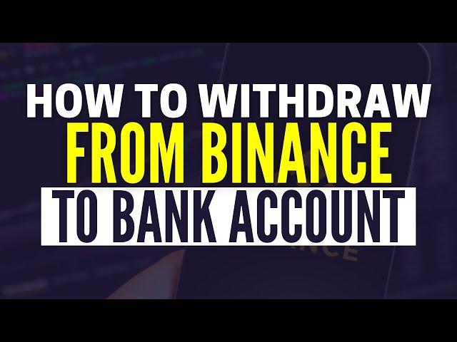 How To Withdraw From Binance to Bank Account (2025)