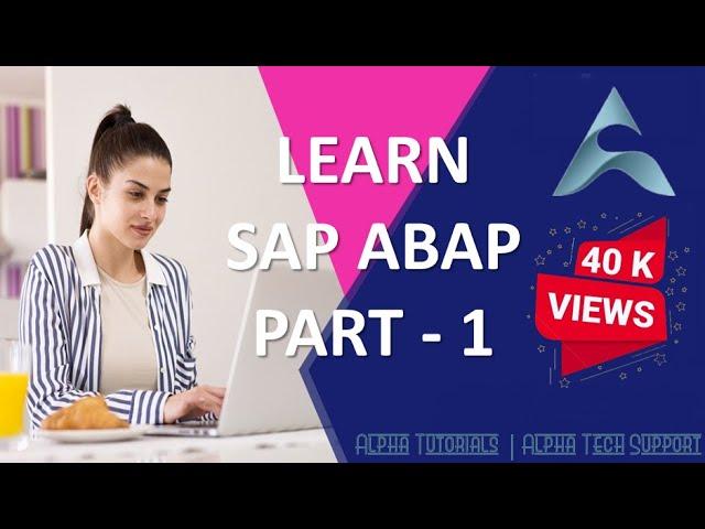 SAP ABAP COMPLETE TUTORIAL | SAP ABAP TRAINING COURSE - PART 1