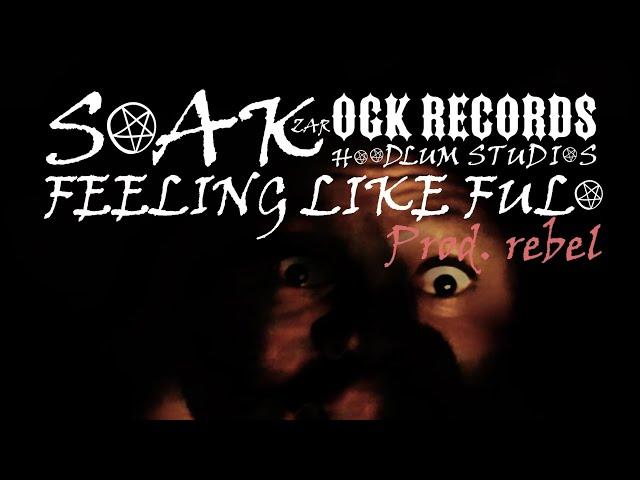 SOAKzar - Feelin like Fulo(Produced by @rebelprod )[Directed by Hoodlum Studios]