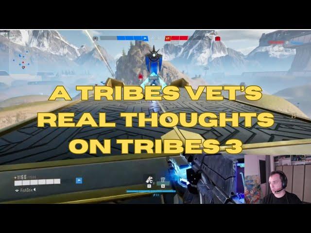 My REAL Thoughts on Tribes 3...