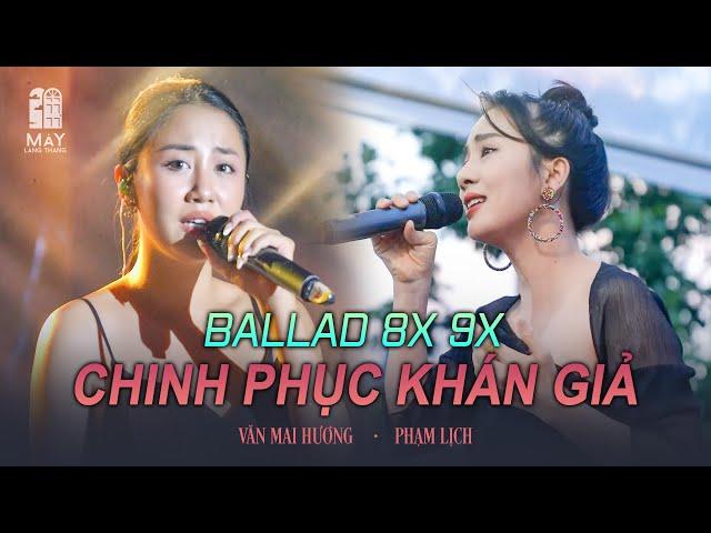 Liên khúc Ballad Chill | Xúc động vì bản live các ca khúc 8x 9x của Phạm Lịch, Văn Mai Hương