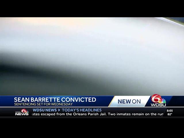 Sean Barrette convicted, set to be sentenced Wednesday