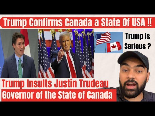 Trump Confirms Canada a State of USA and Justin Trudeau Governor of the State| Trump Insults Trudeau