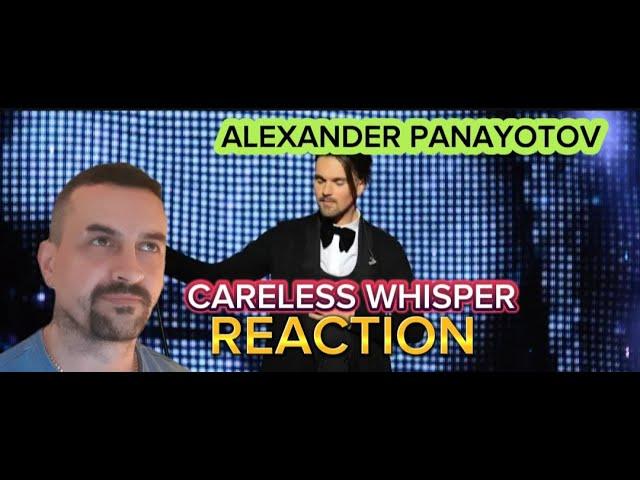 ALEXANDER PANAYOTOV Александр Панайотов - Careless Whisper (LIVE) REACTION