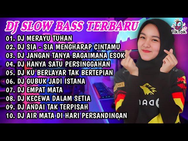 DJ SLOW BASS TERBARU 2023 | DJ VIRAL TIKTOK FULL BASS  DJ MERAYU TUHAN X BILA NANTI | FULL ALBUM