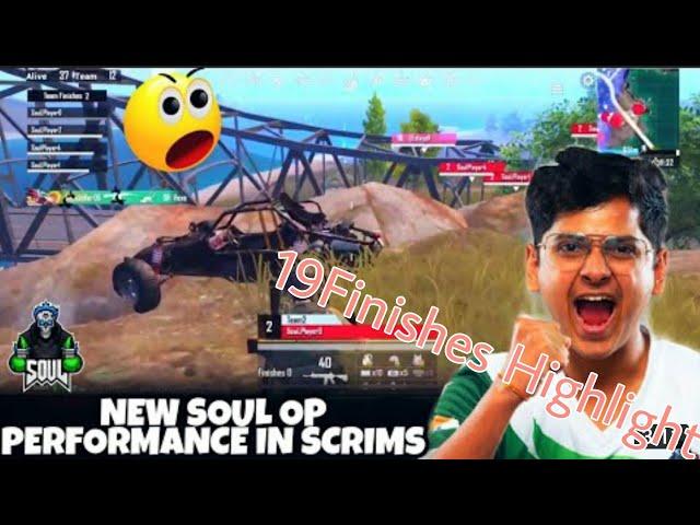 Soul 19 Finishes in Scrims | Soul OP performance | Soul New LineUP