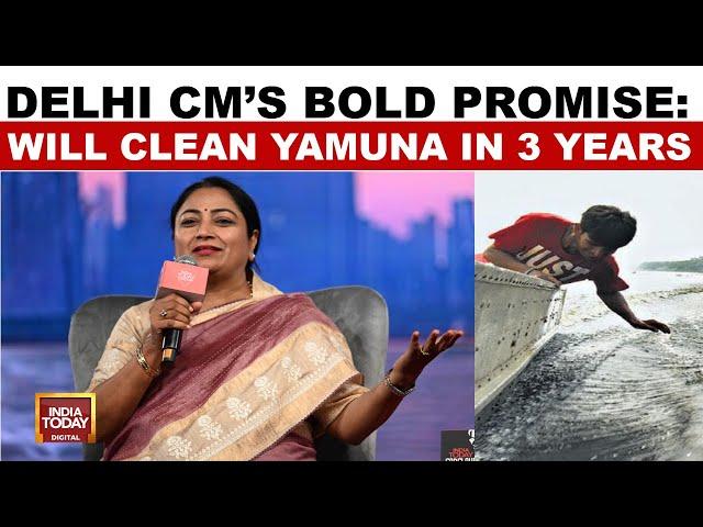 Delhi CM Rekha Gupta Pledges To Clean Yamuna River In 3 Years | India Today Conclave