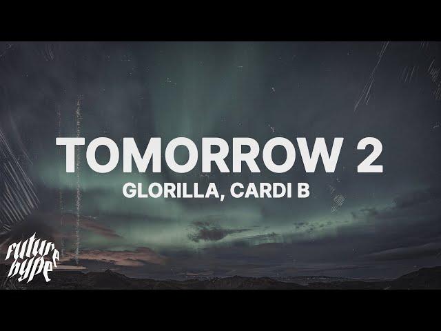 GloRilla, Cardi B - Tomorrow 2 (Lyrics)