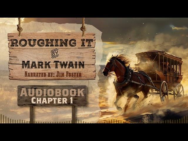 Roughing It Chapter 1 - Full Audiobook | Mark Twain Classic | Free Audiobooks on YouTube